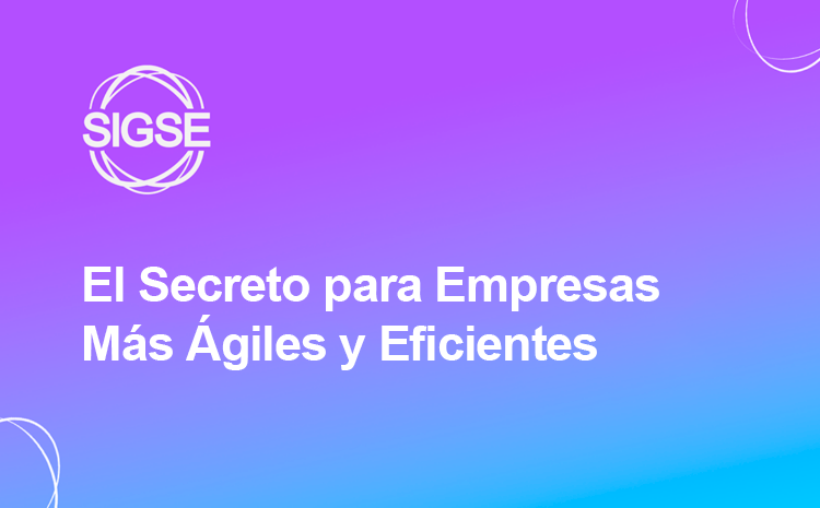 El Secreto para Empresas Más Ágiles y Eficientes: Business Process Management (BPM) en la Transformación Digital