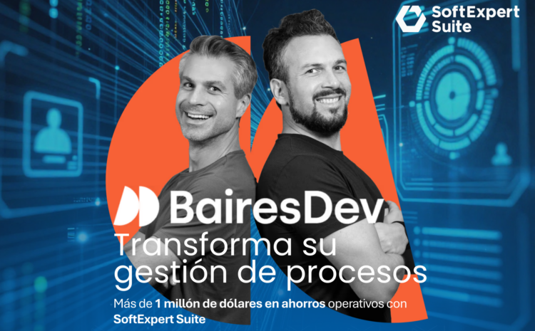  BairesDev optimiza su crecimiento y ahorra más de USD 1 millón con SoftExpert Suite